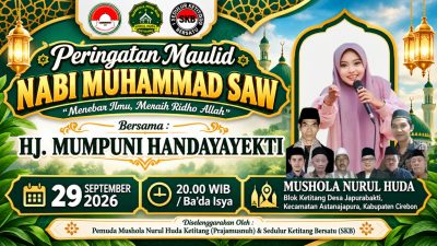 Hadiri Acara Peringatan Maulid Nabi Bersama Ustadzah Mumpuni Handayekti Di Mushala Nurul Huda Japurabakti, 29 September 2026